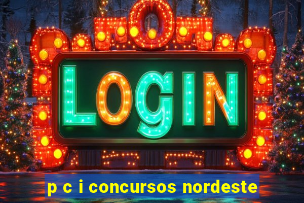 p c i concursos nordeste