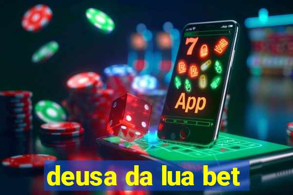 deusa da lua bet