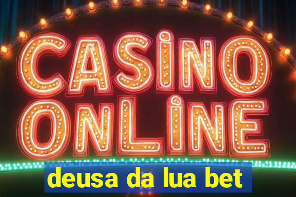 deusa da lua bet