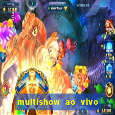 multishow ao vivo online gratis