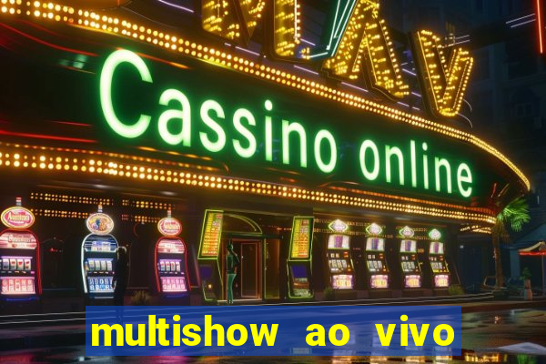multishow ao vivo online gratis