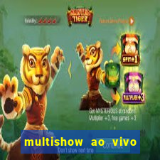 multishow ao vivo online gratis