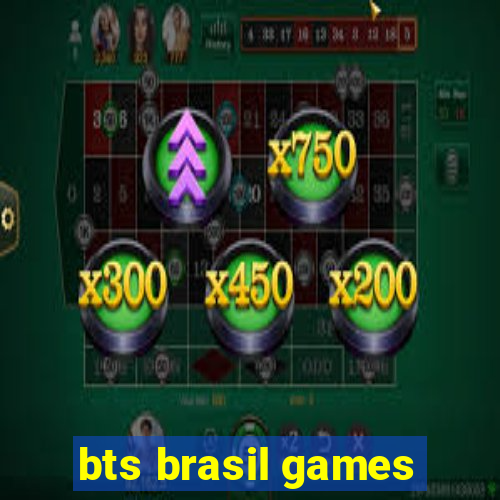 bts brasil games