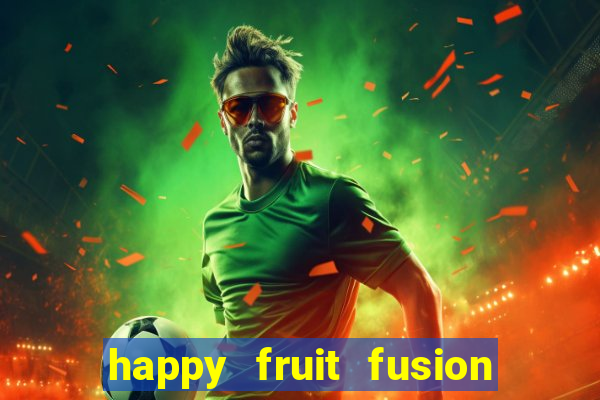 happy fruit fusion paga mesmo