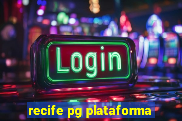 recife pg plataforma