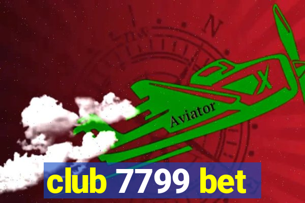 club 7799 bet