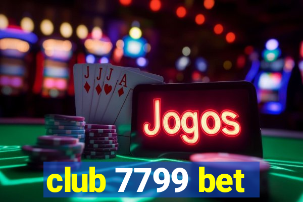 club 7799 bet