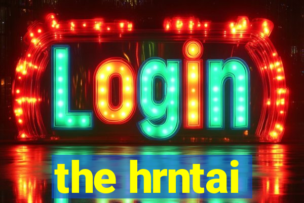 the hrntai