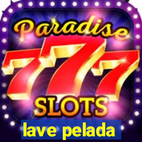 lave pelada