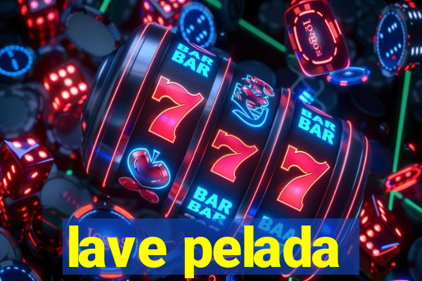 lave pelada