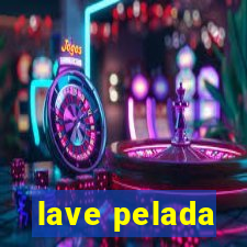 lave pelada