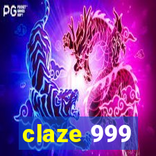 claze 999