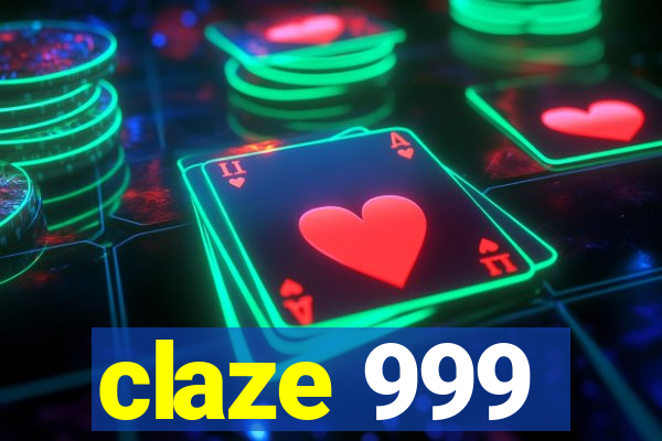 claze 999