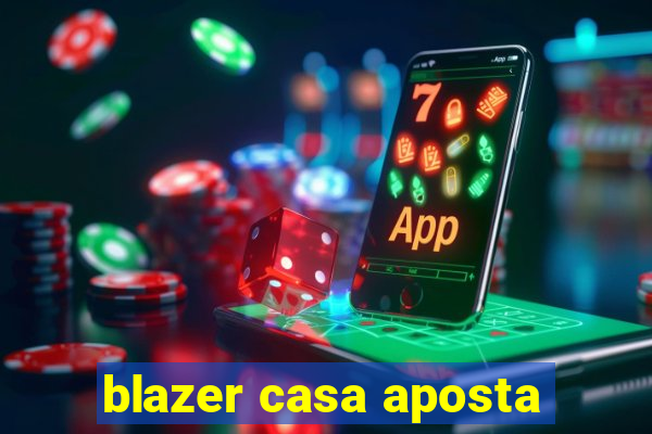 blazer casa aposta