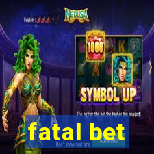 fatal bet