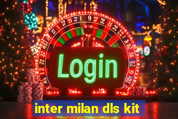 inter milan dls kit