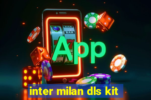 inter milan dls kit