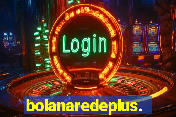 bolanaredeplus.vip
