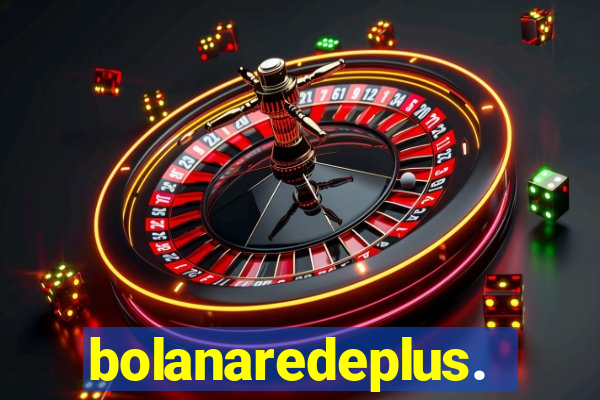 bolanaredeplus.vip