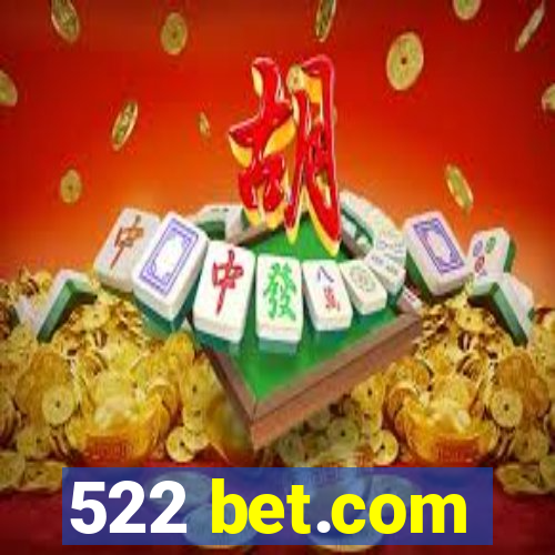 522 bet.com