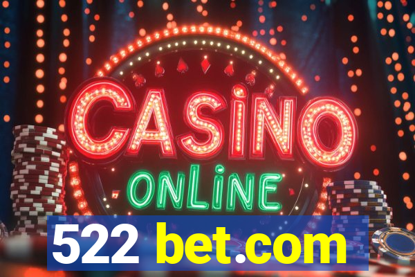 522 bet.com