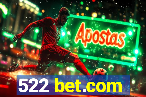 522 bet.com