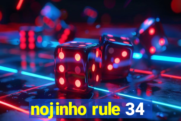 nojinho rule 34