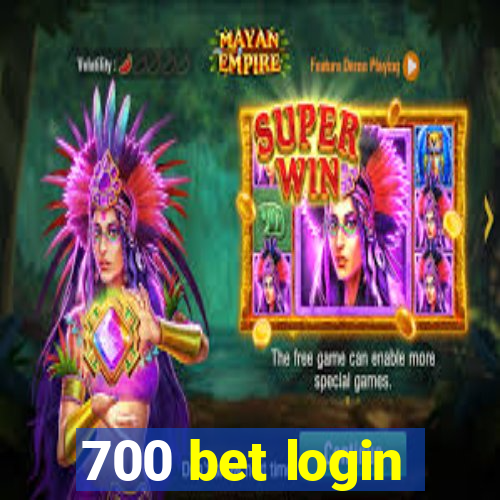 700 bet login
