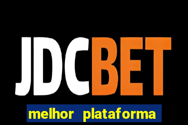 melhor plataforma fortune rabbit