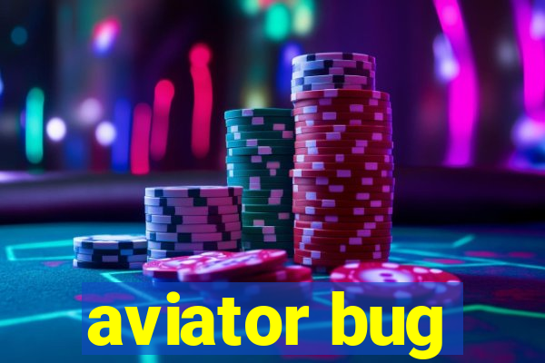 aviator bug