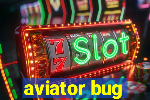 aviator bug