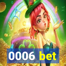 0006 bet