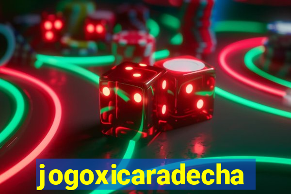 jogoxicaradecha