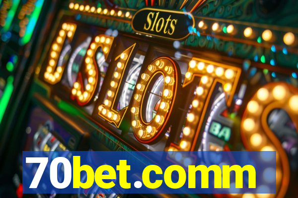 70bet.comm