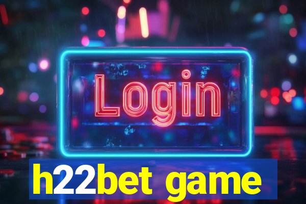 h22bet game