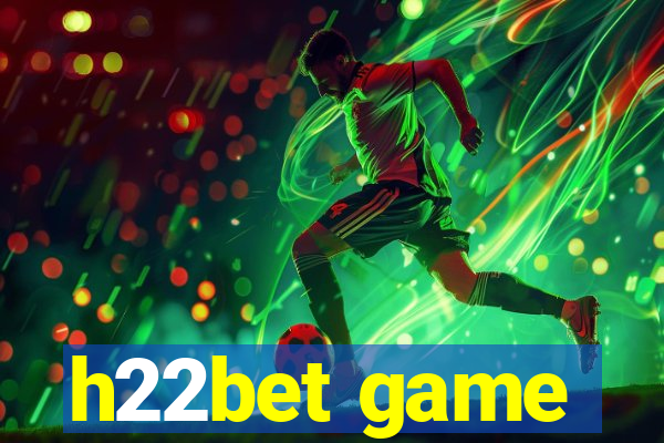 h22bet game