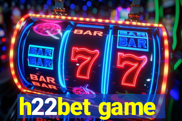 h22bet game