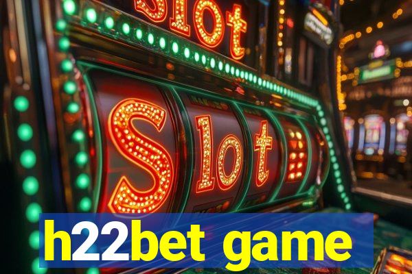 h22bet game