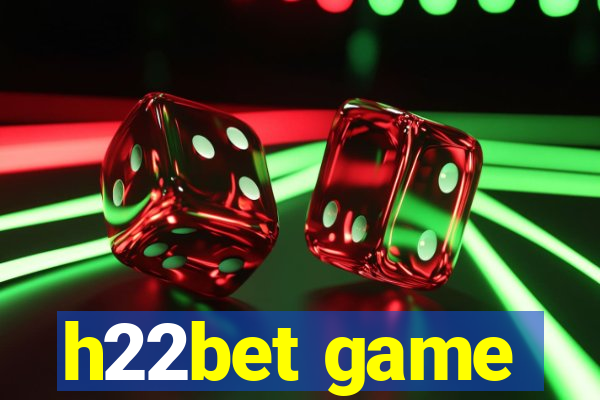h22bet game