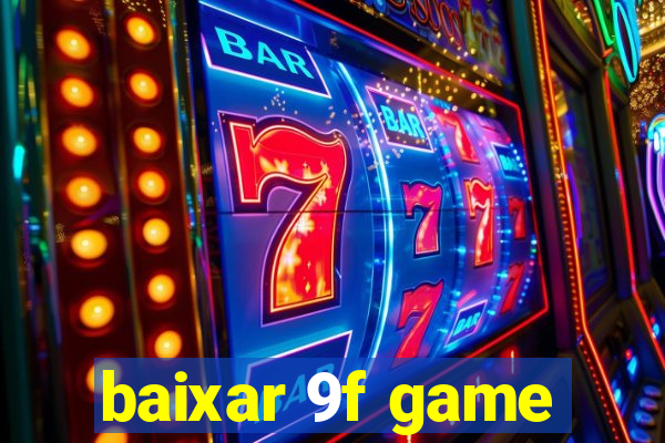 baixar 9f game