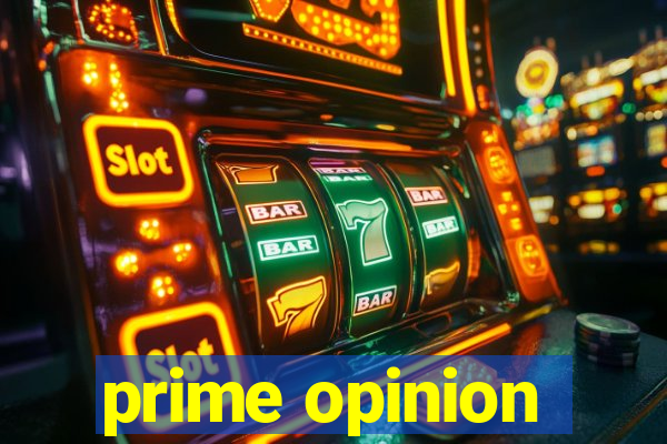 prime opinion