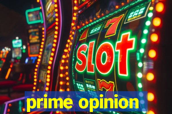 prime opinion