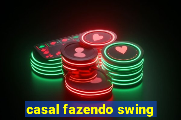 casal fazendo swing