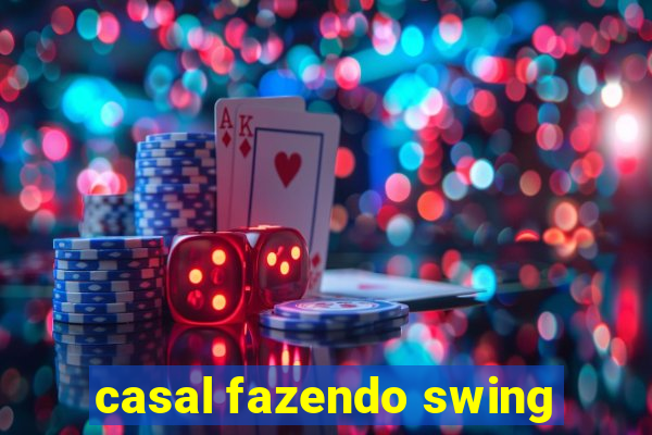casal fazendo swing
