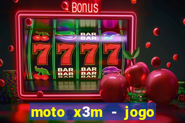 moto x3m - jogo de moto