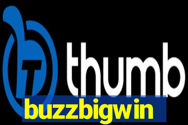 buzzbigwin