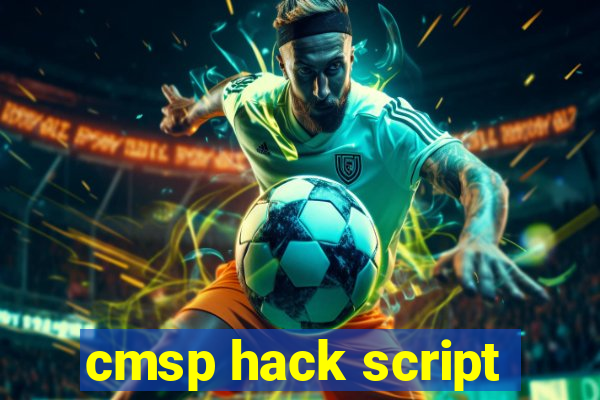 cmsp hack script