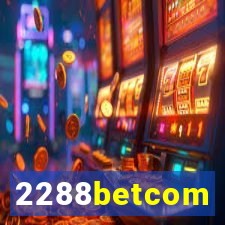 2288betcom
