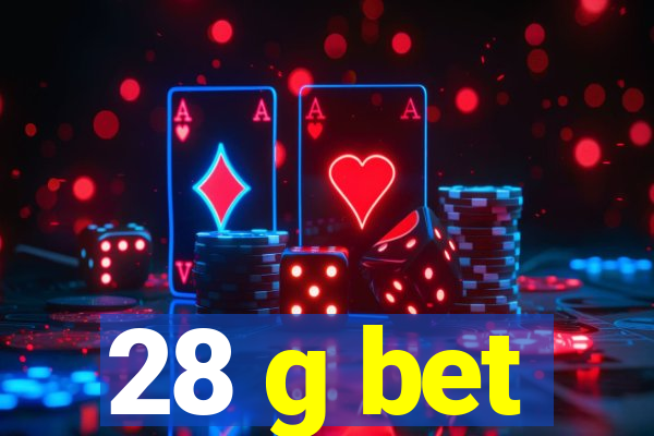 28 g bet