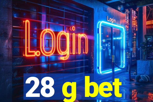 28 g bet
